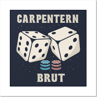 Dice Carpentern Brut Posters and Art